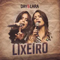 Lixeiro (Ao Vivo) - Single by Day e Lara album reviews, ratings, credits