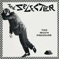 Too Much Pressure - The Selecter