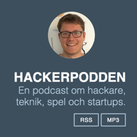 En podcast om hackare, teknik, spel och startups. podcast