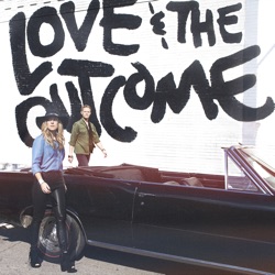 Love & The Outcome - No Mistaking (It's You)