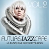 Future Jazz Cafe, Vol. 2, 2010