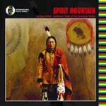 Spirit Mountain - Authentic Music of the American Indian