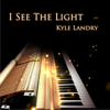 I See the Light - Kyle Landry