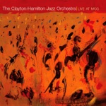 Clayton-Hamilton Jazz Orchestra - Silver Celebration