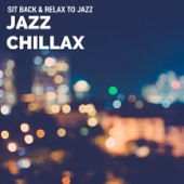 Sit Back & Relax to Jazz artwork