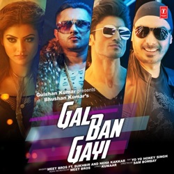 Meet Bros - Gal Ban Gayi