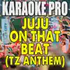 Juju On That Beat (TZ Anthem) [Originally Performed by Zay Hilfigerrr & Zayion McCall] [Instrumental Version] song lyrics