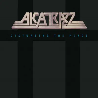 Disturbing the Peace - Alcatrazz
