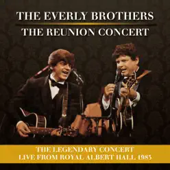 The Reunion Concert (Live at Royal Albert Hall) - The Everly Brothers