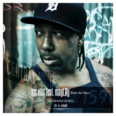 Runn the Blocc (feat. Maylay) [DJ Premier Remix] - Single - MC Eiht