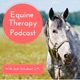 Equine Therapy Podcast