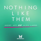 Nothing Like Them (Radio Edit) - Andre Ary
