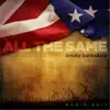 All the Same (Radio Edit) - Single album lyrics, reviews, download