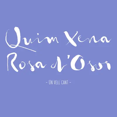 Un Vell Cant - Single - Quim Xena