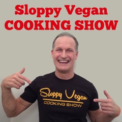 Sloppy Vegan Cooking Show