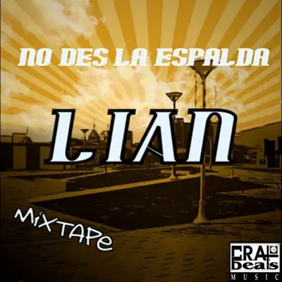 No Des la Espalda: Mixtape - Lian