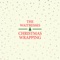 Christmas Wrapping (Long Version) - The Waitresses lyrics