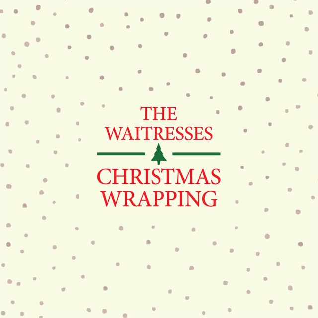 The Waitresses Christmas Wrapping (Remastered) - Single Album Cover