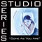 Come As You Are (Studio Series Performance Track) - Single