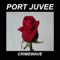 Crimewave - Port Juvee lyrics