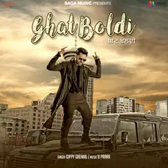 Ghat Boldi - Single by Gippy Grewal album reviews, ratings, credits