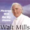 Heaven Will Be My Home album lyrics, reviews, download