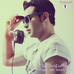 Dj-Dan!eL Villanueva - Podcast (Promo set Vocal 2k15)