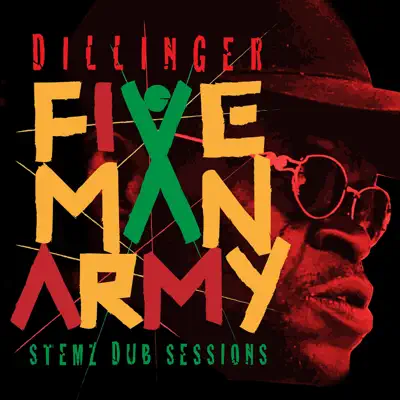 Five Man Army (Stemz Dub Sessions) - Single - Dillinger