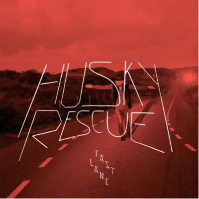 Fast Lane - EP - Husky Rescue