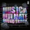 Musica Ultimate Soundtrack