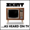 Skint on TV (...As Heard on TV)