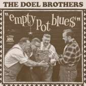 Empty Pot Blue$ - The Doel Brothers