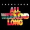 All Weekend Long - Jack & Jack lyrics