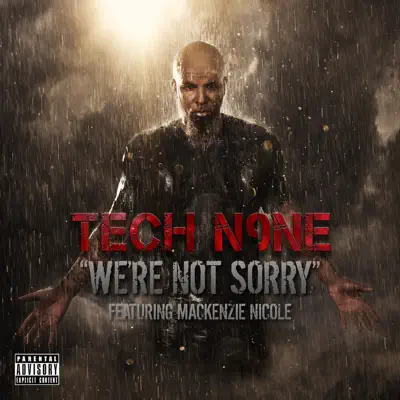We're Not Sorry (feat. Mackenzie Nicole) - Single - Tech N9ne