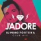 J'adore (Club Mix) - DJ Pedro Fortuna lyrics