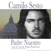 Padre Nuestro (Con la Voz de Papa Francisco) - Camilo Sesto