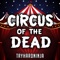 Circus of the Dead (feat. Jordan Lacore) - TryHardNinja lyrics