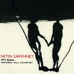 My Soul - Single - Nitin Sawhney