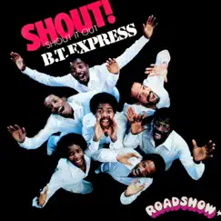 Shout! (Shout It Out) by B.T. Express album reviews, ratings, credits