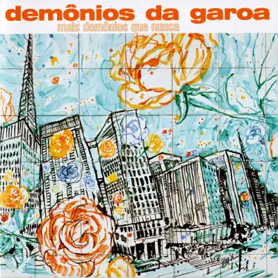 Mais Demônios Que Nunca - Demônios da Garoa Mais Demônios Que Nunca - Demônios da Garoa