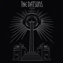 Smoke and Mirrors - The Datsuns