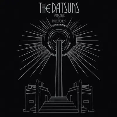 Smoke and Mirrors - The Datsuns Smoke and Mirrors - The Datsuns