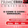 O Come O Come Emmanuel - Contemporary Style - Christmas Primotrax - Performance Tracks - EP album lyrics, reviews, download