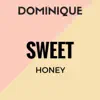 Sweet Honey - Single album lyrics, reviews, download