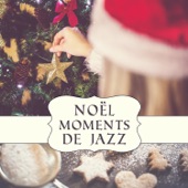 Noël moments de jazz - Relaxation au rythme de smooth jazz musique, Top instrumentale lounge album pour la détente, Bien-être & Temps passé avec la famille et l'amour (Fête de Noël 2016) artwork