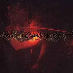 Scream Out Your Name to the Night - Behind Crimson Eyes