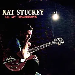 All My Tomorrows - Nat Stuckey