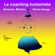 Olivier Nunge & Simone Mortera - Le coaching humaniste