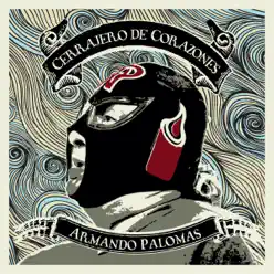 Cerrajero de Corazones - Armando Palomas