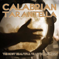 Various Artists - Calabrian Tarantella (The Most Beautiful Traditional Music) artwork